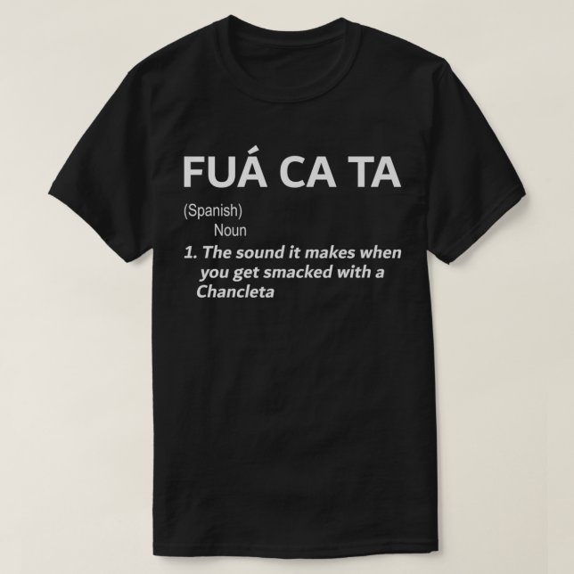 Camiseta Fua ca ta the sound it makes when you get smacked  (Frente do Design)