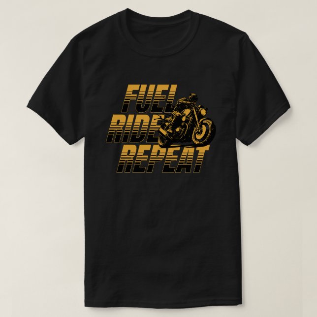 Camiseta Fuel Ride Repeat Motorcycle Biker Life (Frente do Design)