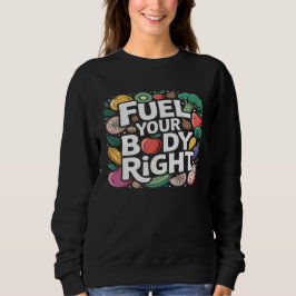 Camiseta Fuel Your Body Right Healthy Eating Nutrition 