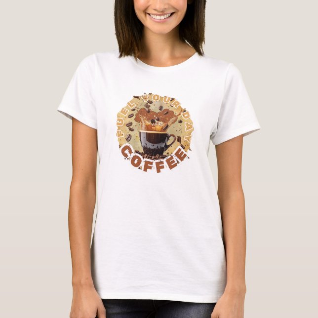 Camiseta Fuel Your Day – Coffee Power Tee (Frente)