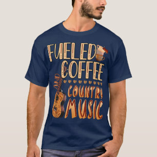 Camiseta Fueled by Coffee and Country Music 
