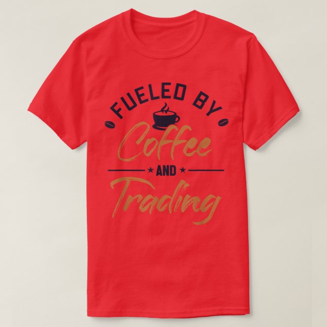 Camiseta Fueled by Coffee and Trading Bull Bear Investor St (Frente do Design)