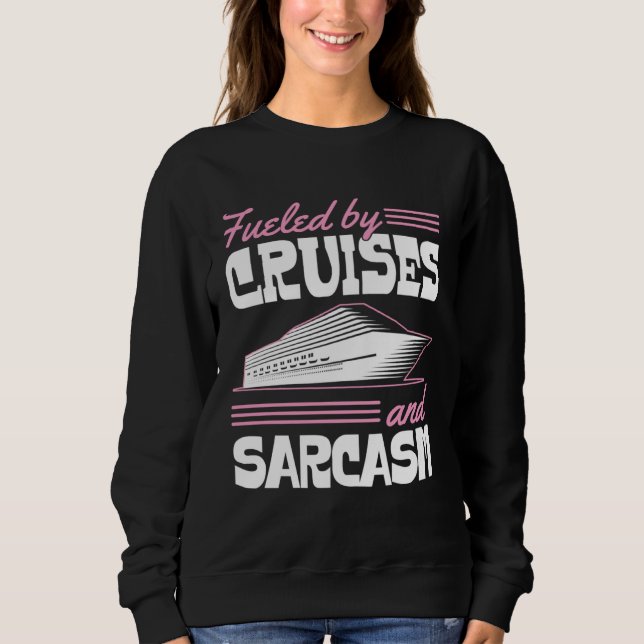 Camiseta Fueled By Cruises And Sarcasm Sassy Cruise Family  (Frente)