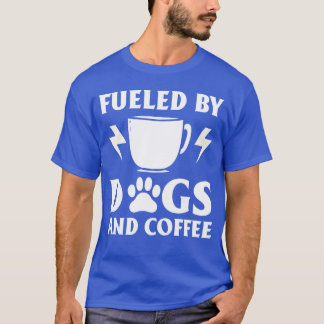 Camiseta Fueled By Dogs And Coffee DogFriendly Cafe Owner g