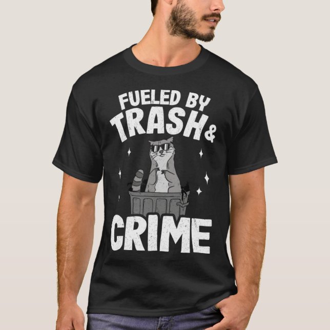 Camiseta Fueled By Trash And Crime Funny Raccoon 3 (Frente)
