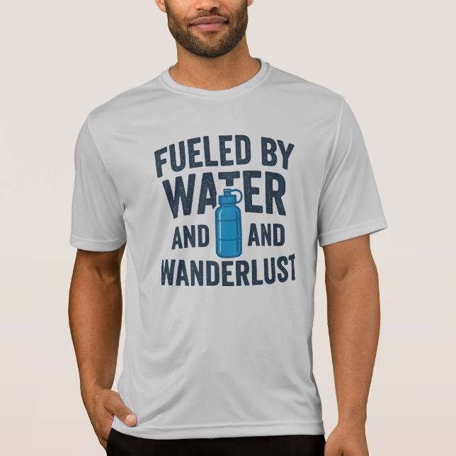 Camiseta Fueled By Water And Wanderlust Hiking Adventure (Frente)