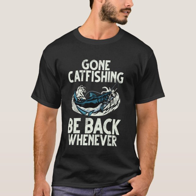 Camiseta Fui Catfishing Voltarei Quando Peixe-Gato (Frente)