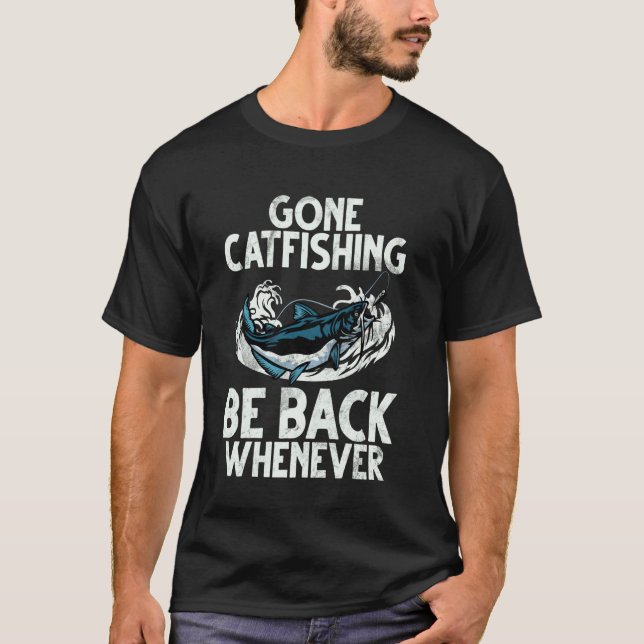 Camiseta Fui Catfishing Voltarei Quando Peixe-Gato (Frente)