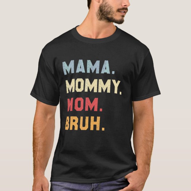 Camiseta Fui Da Mãe Para A Mamãe Para A Mãe, Para A Mãe Do  (Frente)