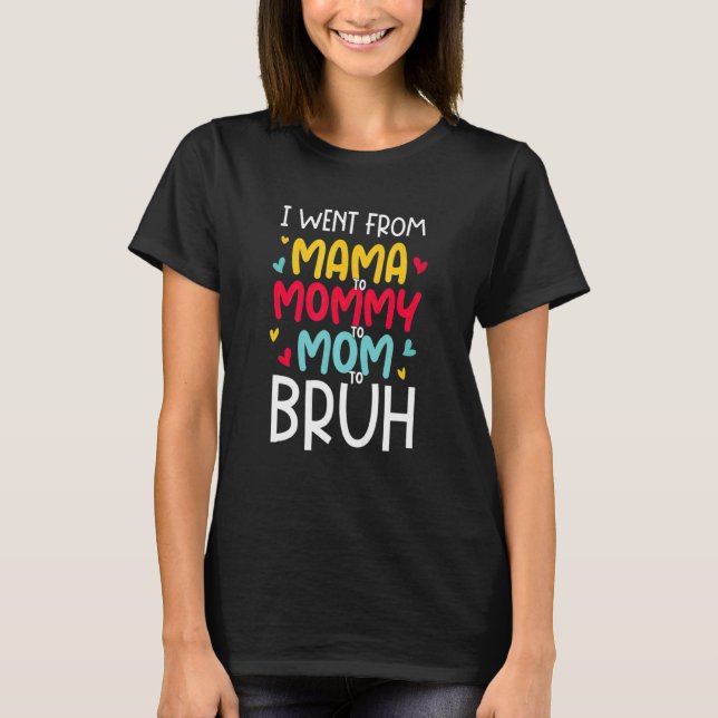 Camiseta Fui Da Mãe Para A Mamãe Para A Mãe, Para A Mãe Do  (Frente)