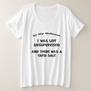 Camiseta Fui Deixado Sem Supervisão e Havia uma Venda de Qu