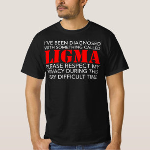 Camiseta Fui diagnosticado com Ligma - Por Favor, Respeite