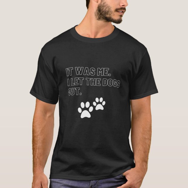 Camiseta Fui Eu Que Deixei Os Cachorros Sair (Frente)