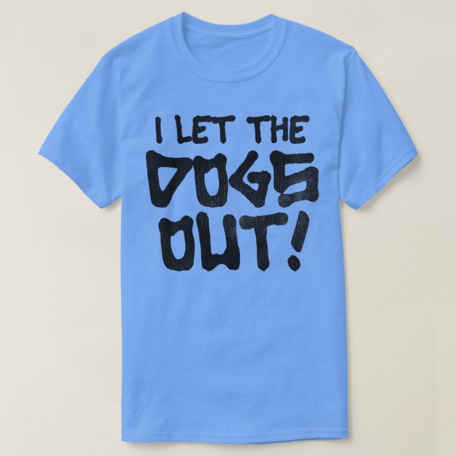 Camiseta Fui eu que deixei os cães saírem (Frente do Design)