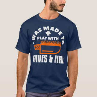 Camiseta Fui Feito Para Brincar Com Facas E Chef Cozinhar D