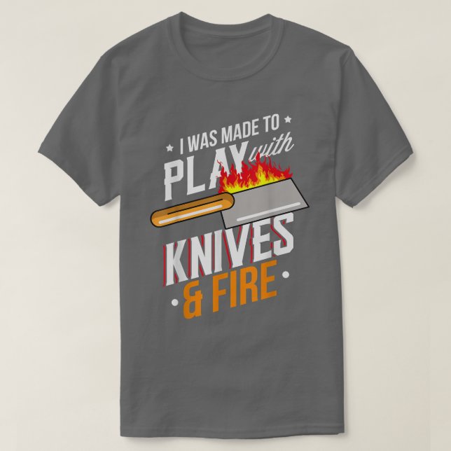 Camiseta Fui Feito Para Brincar Com Facas E Cozinheiros De  (Frente do Design)