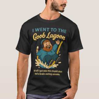 Camiseta Fui para Goob Lagoon Ameba Idiota Comedora de Cére