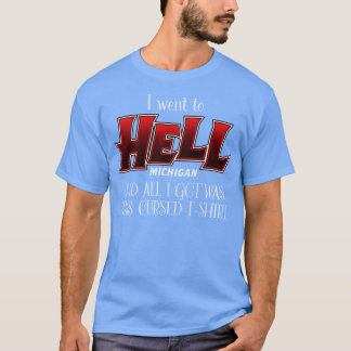 Camiseta Fui para o Inferno Michigan