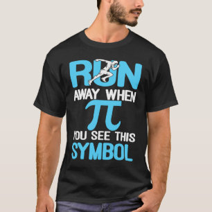 Camiseta Fuja Quando Você Vê Este Símbolo I Pi Símbolo I Pi
