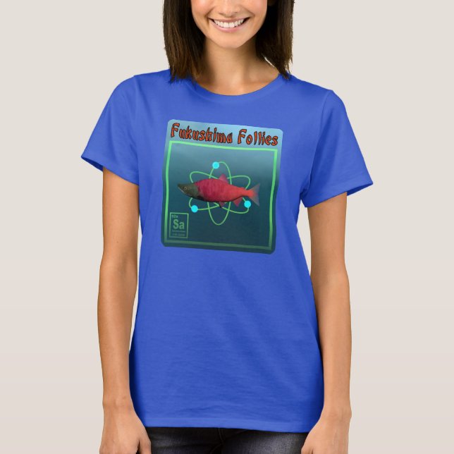 Camiseta Fukushima Follies (Frente)