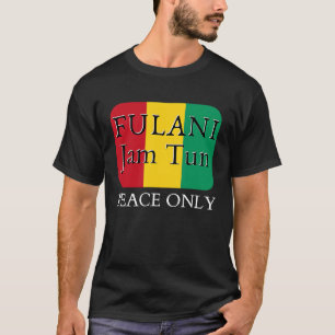 Camiseta Fulani Jam Tun Peace Only Proud African Pessoas Fu
