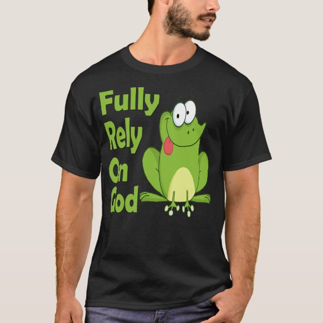 Camiseta Fully Rely on God FROG Christian Product (Frente)