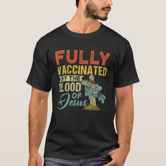 Camiseta Fully Vaccinated By The Blood Of Jesus Funny Chris
