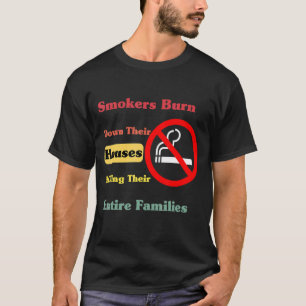 Camiseta Fumadores Queimam Suas Casas Matando O Entir