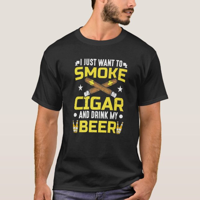 Camiseta Fumante de Charutos Eu Só Quero Fumar Charuto E Be (Frente)