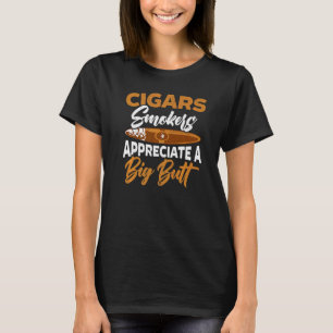 Camiseta Fumantes de charutos apreciam um cigarro de bunda