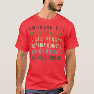 Camiseta Fumar Pote não me faz uma pessoa má assim