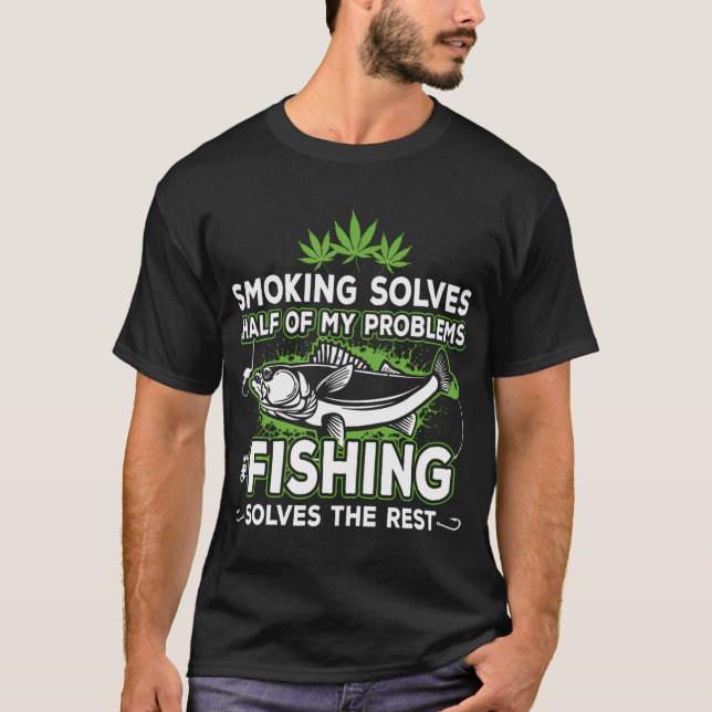 Camiseta Fumar Resolve A Maioria Dos Meus Problemas A Pesca (Frente)