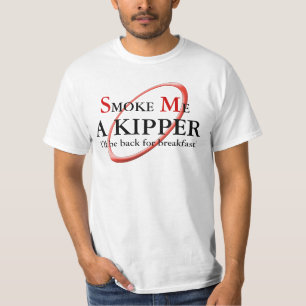Camiseta Fume-me um Kipper que eu serei para trás para o