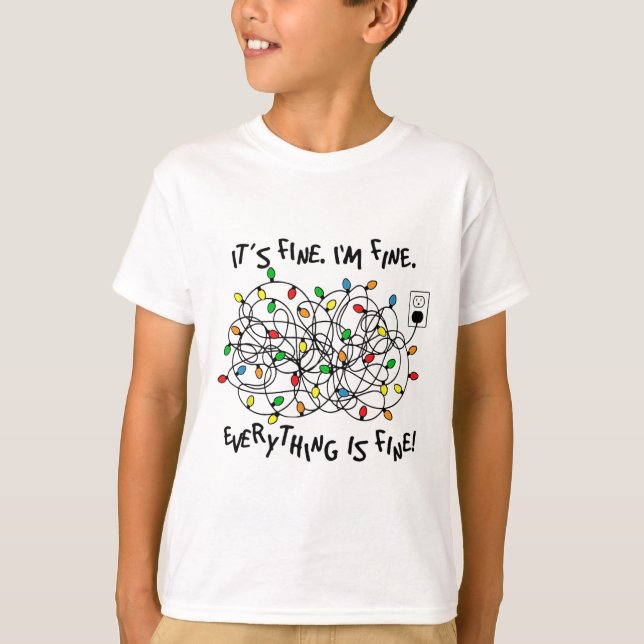 Camiseta Fun Christmas Lights Its Fine Im Fine Everything I (Frente)