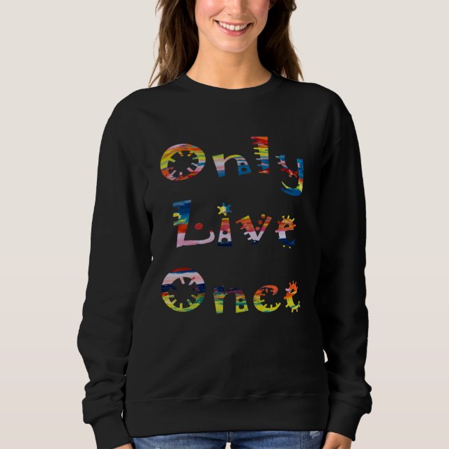 Camiseta Fun Colorful Only Live Once (Frente)