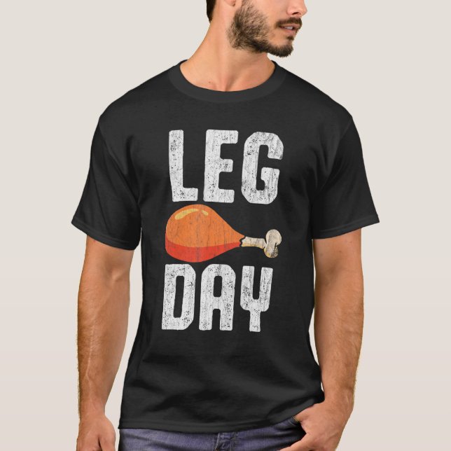 Camiseta Fun Leg Day Thanksgiving  Costume Turkey Day (Frente)
