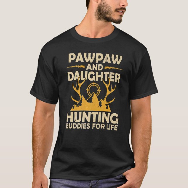 Camiseta Fun  Pawpaw And Daughter Hunting Partners For Life (Frente)