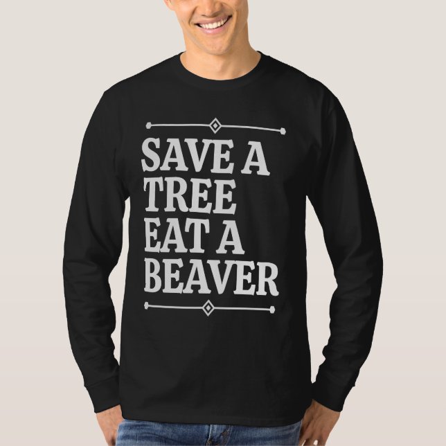 Camiseta Fun  Save a tree eat a beaver (Frente)
