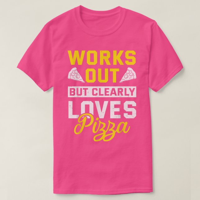 Camiseta Funciona, Mas Adora Claramente Pizza Funny Gym Wor (Frente do Design)