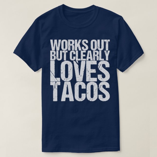 Camiseta Funciona, Mas Adora Claramente Tacos (Frente do Design)