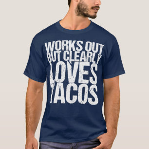 Camiseta Funciona, Mas Adora Claramente Tacos