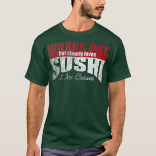 Camiseta Funciona, Mas Ama Claramente Sushi E Sorvete 1469