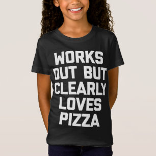Camiseta Funciona, Mas Claramente Adora Pizza Engraçada