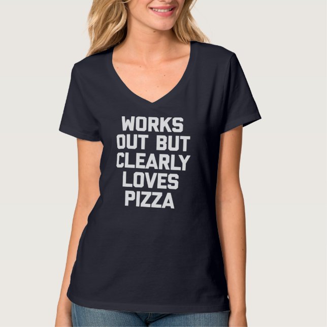 Camiseta Funciona, Mas Claramente Adora Pizza Engraçada (Frente)