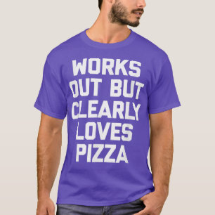 Camiseta Funciona, Mas Claramente Adora Pizza Engraçada