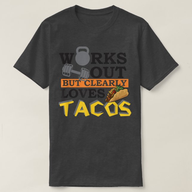 Camiseta Funciona, Mas Claramente Adora Tacos, Engraçado En (Frente do Design)