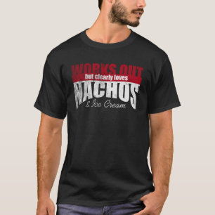 Camiseta Funciona, mas claramente ama Nachos e Sorvete Hi
