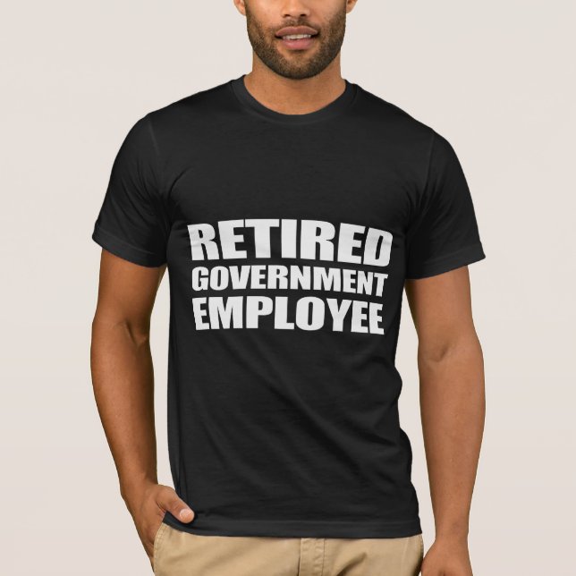 Camiseta funcionário de governo aposentado (Frente)