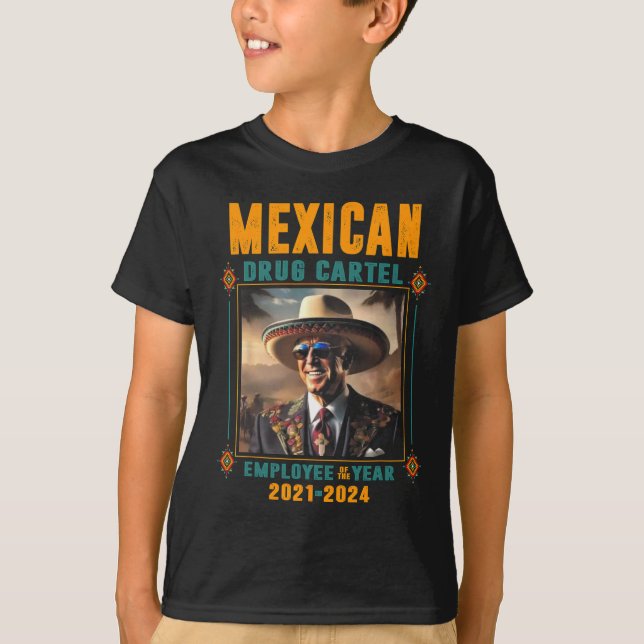 Camiseta Funcionário Do Cartel Mexicano Do Ano - Biden (Frente)