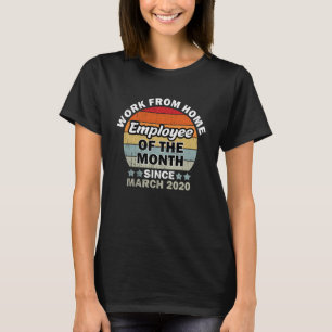 Camiseta Funcionário do Mês desde março de 2020 Trabalha de